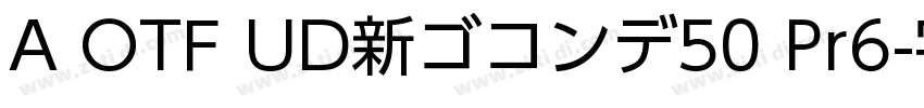 A OTF UD新ゴコンデ50 Pr6字体转换